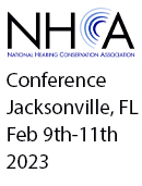 NHCA Conference in Jacksonville, FL February 9-11, 2023 - We are looking forward to seeing everyone at the annual National Hearing Conservation Association Conference in Jacksonville, FL this February